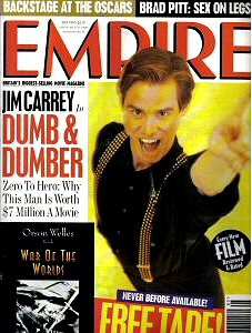 Empire Magazine
Jim Carrey on the cover of the British Empire Magazine.

Issue: 1994
Keywords: Empire Magazine Dumb & Dumber UK 1994